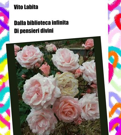 Dalla biblioteca infinita di pensieri divini - Vito Labita - ebook