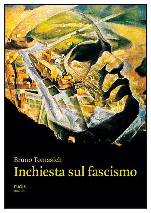 Inchiesta sul fascismo - Bruno Tomasich - ebook