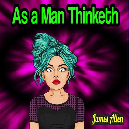 As a Man Thinketh