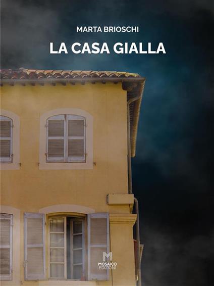 La casa gialla - Marta Brioschi - ebook