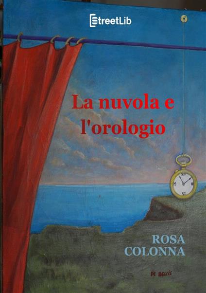La nuvola e l'orologio - Rosa Colonna - copertina