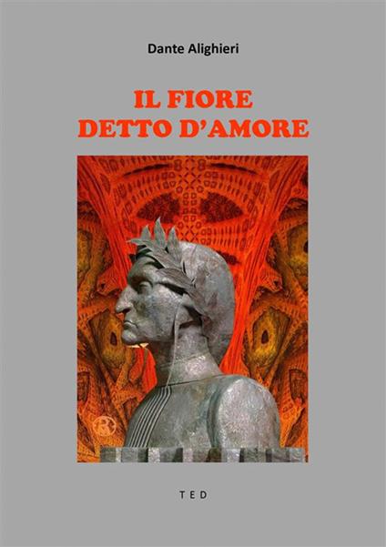 Il fiore e il detto d'amore - Dante Alighieri - ebook