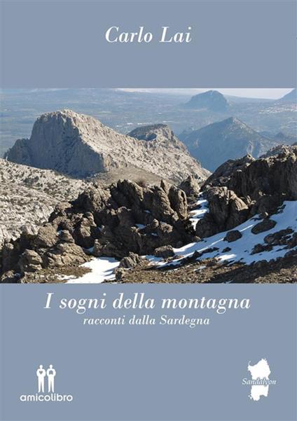 I sogni della montagna. Racconti dalla Sardegna - Carlo Lai - ebook