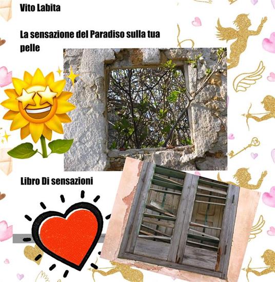 La sensazione del Paradiso sulla tua pelle. Libro di sensazioni - Vito Labita - ebook