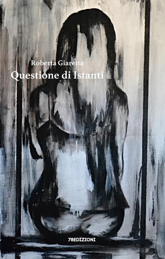 Questione di istanti - Roberta Giaretta - ebook