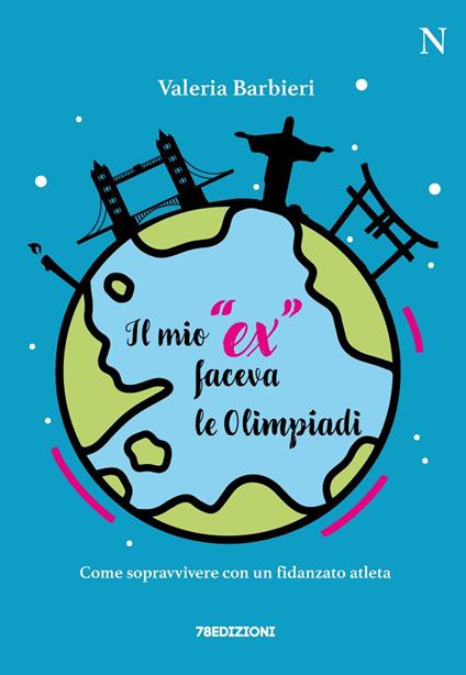 Il mio «ex» faceva le Olimpiadi. Come sopravvivere con un fidanzato atleta - Valeria Barbieri - ebook