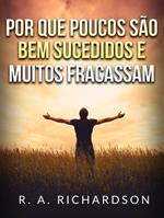 Por que poucos são bem sucedidos e muitos fracassam