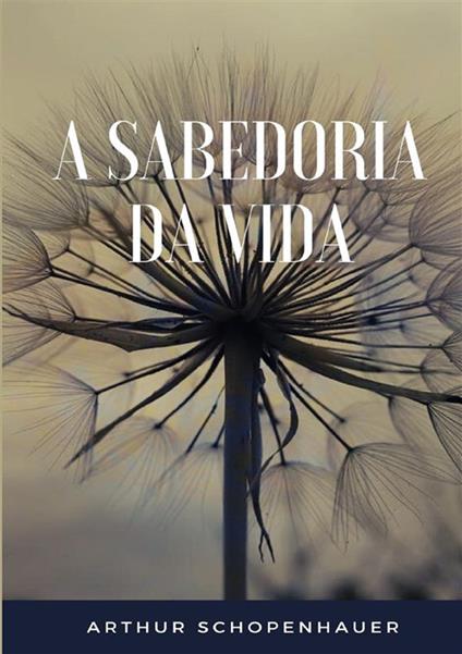 A sabedoria da vida - Arthur Schopenhauer - copertina