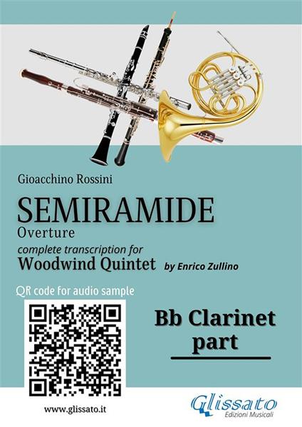 Bb Clarinet Part of "Semiramide" for Woodwind Quintet - a cura di Enrico Zullino,Rossini Gioacchino - ebook