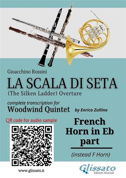 French Horn in Eb part of «La Scala di Seta» for Woodwind Quintet. The Silken Ladder. Overture - Gioacchino Rossini - ebook