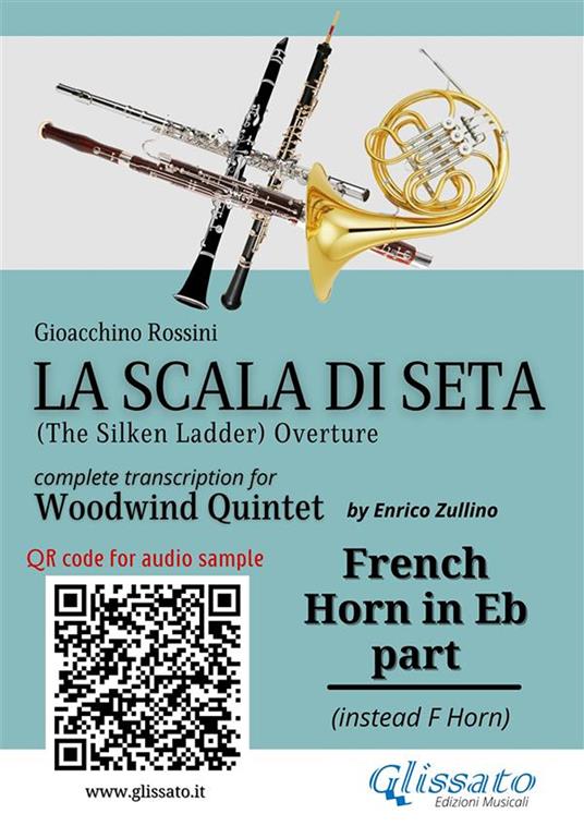 French Horn in Eb part of «La Scala di Seta» for Woodwind Quintet. The Silken Ladder. Overture - Gioacchino Rossini - ebook
