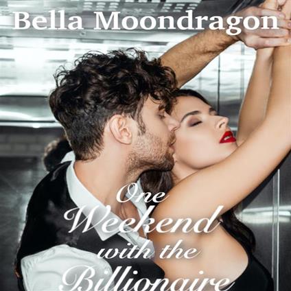 One Weekend with the Billionaire
