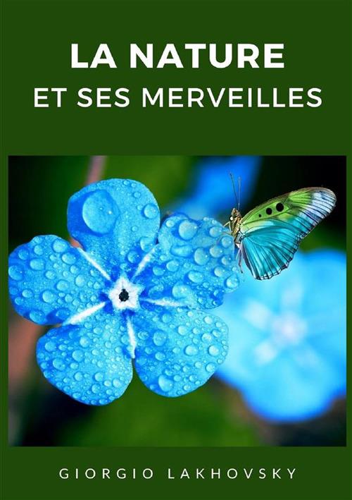 La nature et ses merveilles - Georges Lakhovsky - copertina