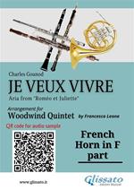 French Horn in F part of «Je veux vivre» for Woodwind Quintet. Aria from »Roméo et Juliette»