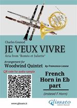 Je veux vivre. Woodwind Quintet. French Horn in Eb part (instead F Horn)