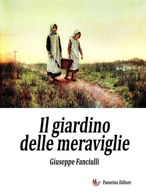 Il giardino delle meraviglie - Giuseppe Fanciulli - ebook