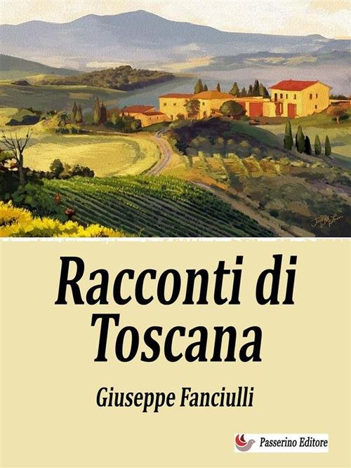 Racconti di Toscana - Giuseppe Fanciulli - ebook