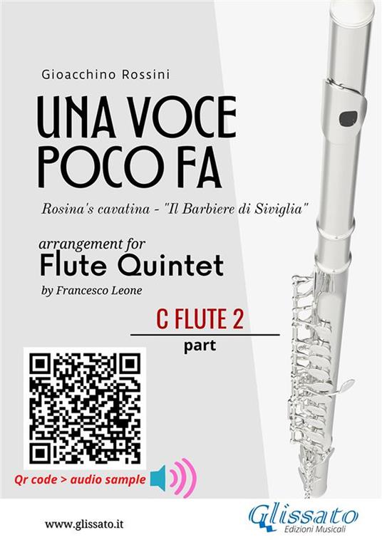 Una voce poco fa for flute quintet. Rosina's cavatina "Il Barbiere di Siviglia". C Flute 2 part - Gioacchino Rossini - ebook