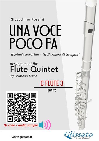 Una voce poco fa for flute quintet. Rosina's cavatina "Il Barbiere di Siviglia". C Flute 3 part - Gioacchino Rossini - ebook