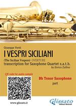 I vespri siciliani. Overture for Saxophone Quartet. Bb Tenor Sax part