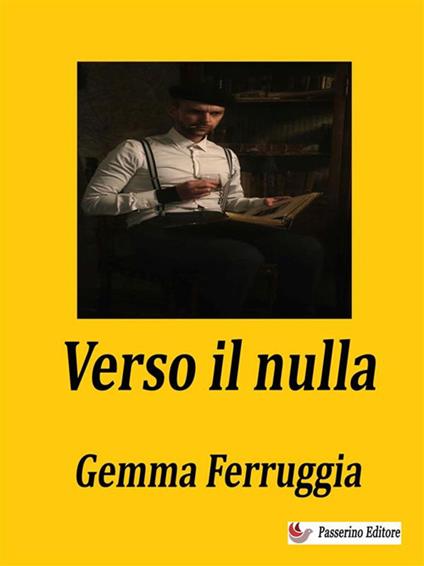 Verso il nulla - Gemma Ferruggia - ebook