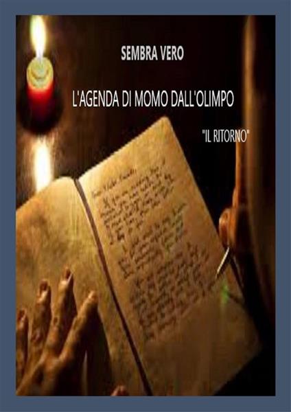 L' agenda di Momo dall'Olimpo. Il ritorno - Mauro Arzilli,V. P.,Sembra Vero - ebook