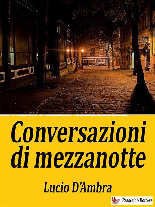 Conversazioni di mezzanotte - Lucio D'Ambra - ebook