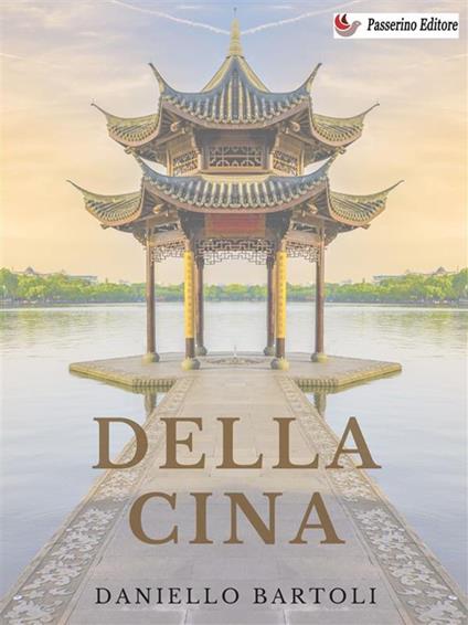 Della Cina. Vol. 1 - Daniello Bartoli - ebook