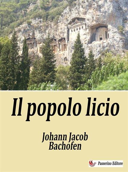 Il popolo licio - Jakob Johann Bachofen - ebook