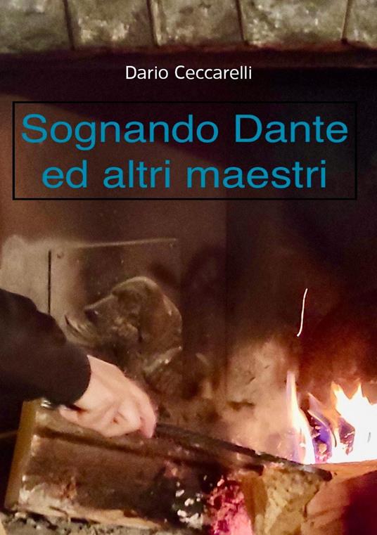 Sognando Dante ed altri maestri - Dario Ceccarelli - copertina
