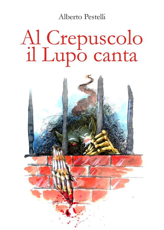 Al crepuscolo il lupo canta - Alberto Pestelli - copertina