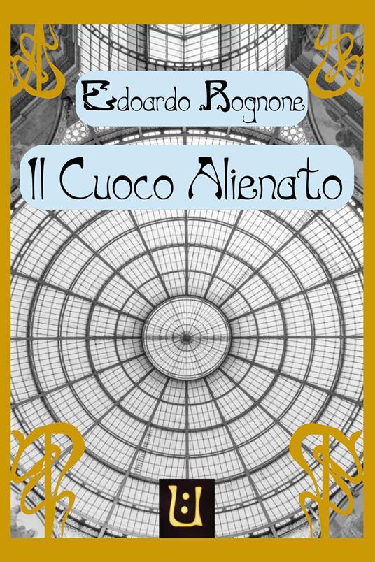 Il cuoco alienato - Edoardo Rognone - copertina