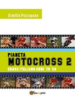 Pianeta motocross 2. Cross italiano anni '70-'80