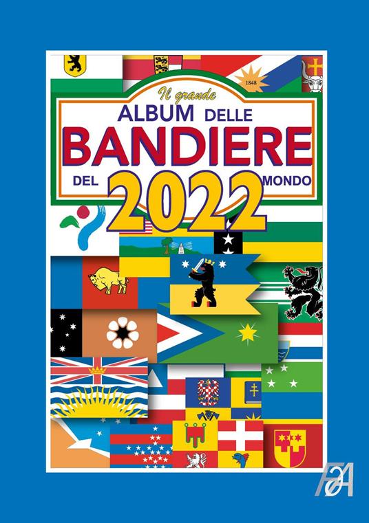 Il grande album delle bandiere del mondo 2022 - Libro - Youcanprint 
