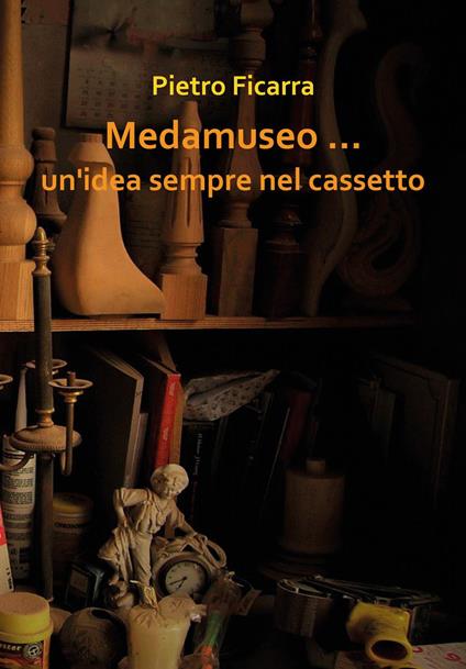 Medamuseo... un'idea sempre nel cassetto - Pietro Ficarra - copertina