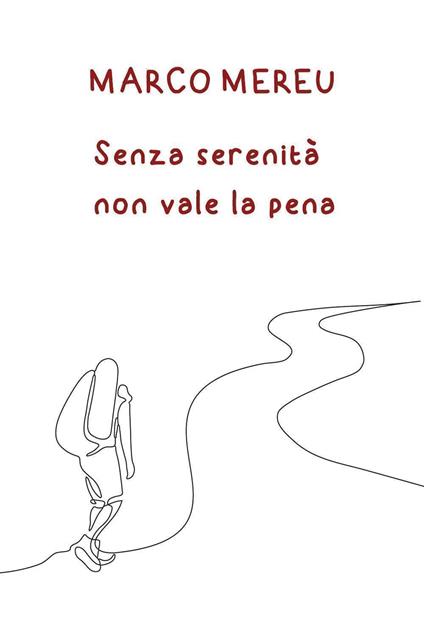 Senza serenità non vale la pena - Marco Mereu - copertina