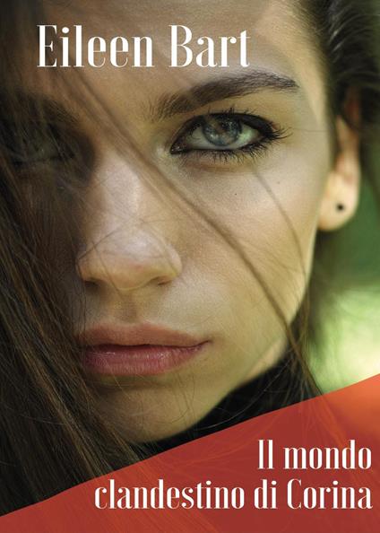 Il mondo clandestino di Corina - Eileen Bart - copertina
