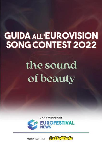 Guida all'Eurovision Song Contest 2022 - Emanuele Lombardini,Alessandro Pigliavento - ebook