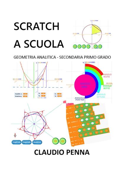 Scratch a scuola. Geometria analitica secondaria primo grado - Claudio Penna - copertina