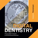 Digital Dentistry: A Review of Modern Innovations for CAD/CAM Generated Restoration