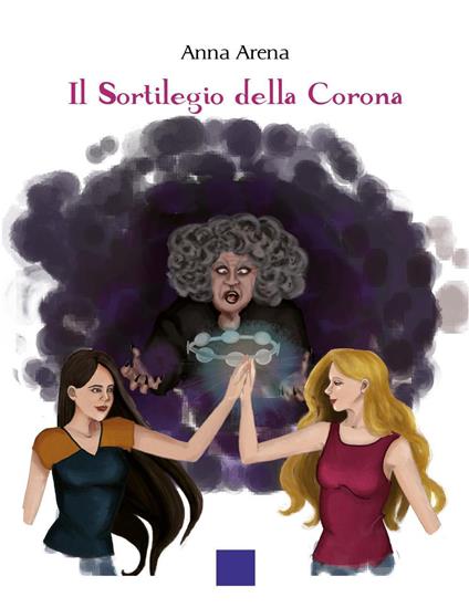 Il sortilegio della corona - Anna Arena - copertina
