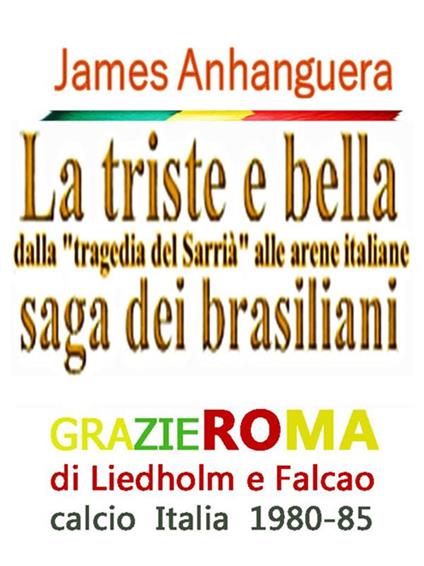 La triste e bella saga dei brasiliani. Dalla «tragedia del Sarrià» alle arene italiane - James Anhanguera - ebook