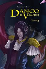 Danco il vampiro. Vol. 2