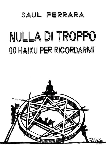 Nulla di troppo. 90 haiku per ricordarmi - Saul Ferrara - copertina