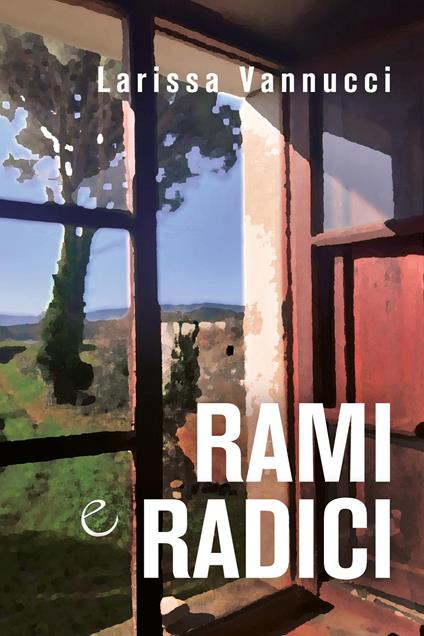 Rami e radici - Larissa Vannucci - copertina