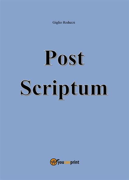 Post Scriptum - Giglio Reduzzi - ebook