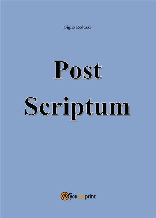 Post Scriptum - Giglio Reduzzi - ebook