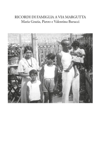 Ricordi di famiglia a via Margutta - Maria Grazia Barucci,Pietro Barucci,Valentina Barucci - copertina