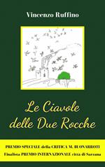 Le ciavole delle Due Rocche. Il futuro è sempre davanti a noi