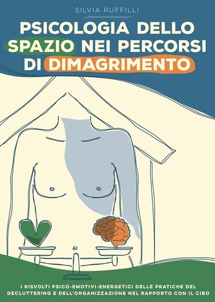 Psicologia dello spazio nei percorsi di dimagrimento - Silvia Ruffilli - copertina